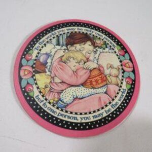 Mary Engelbreit Magnet “To the world you may be only one person, but to one...